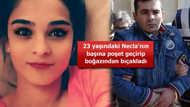 Necla Sağlam'ı öldüren sanık hakkında iddianame hazırlandı