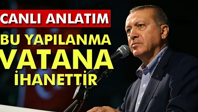 Erdoğan: Başbakan havadan ateş edenleri imha talimatı verdi