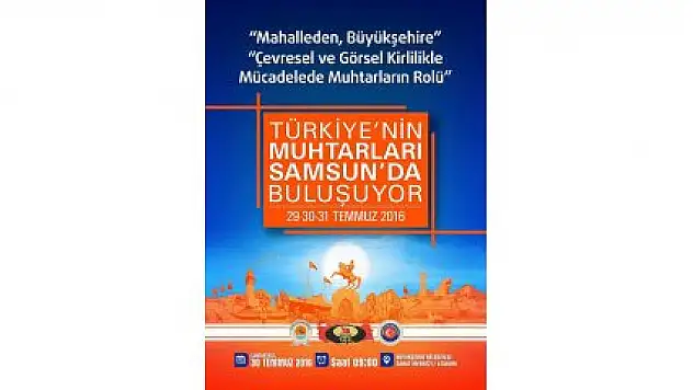 MUHTARLAR SAMSUN'DA BULUŞUYOR