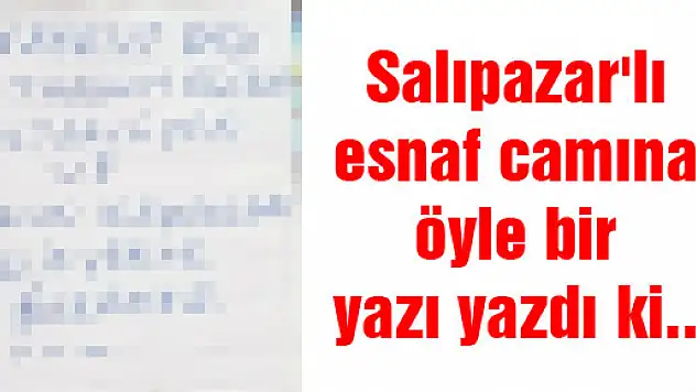 Salıpazar'lı esnaf camına öyle bir yazı yazdı ki...