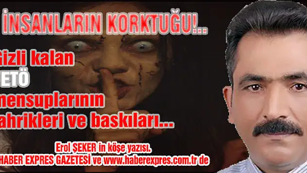 İNSANLARIN KORKTUĞU...