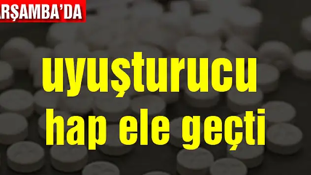 Çarşamba'da uyuşturucu hap ele geçti