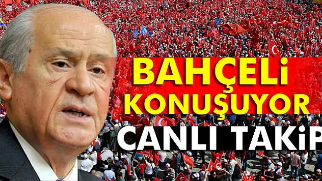Bahçeli, Demokrasi ve Şehitler Mitingi'nde konuşuyor