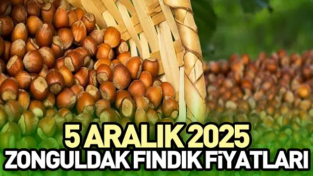 5 Aralık 2025 Zonguldak Fındık Fiyatları