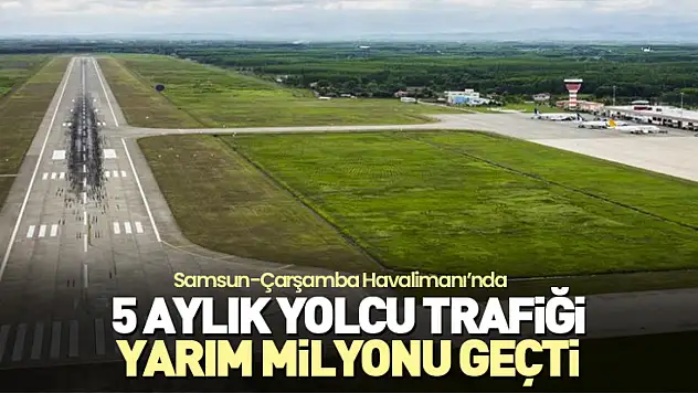 5 aylık yolcu trafiği yarım milyonu geçti
