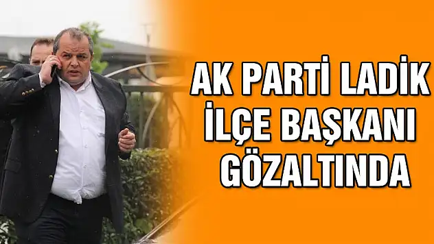 AK PARTİ SAMSUN'DA 'FETÖ' GÖZALTISI!  