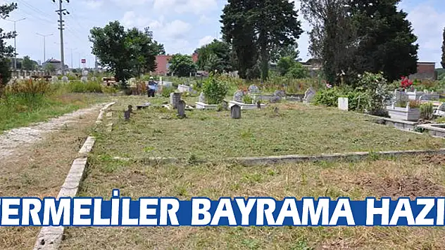 TERMELİLER BAYRAMA HAZIR
