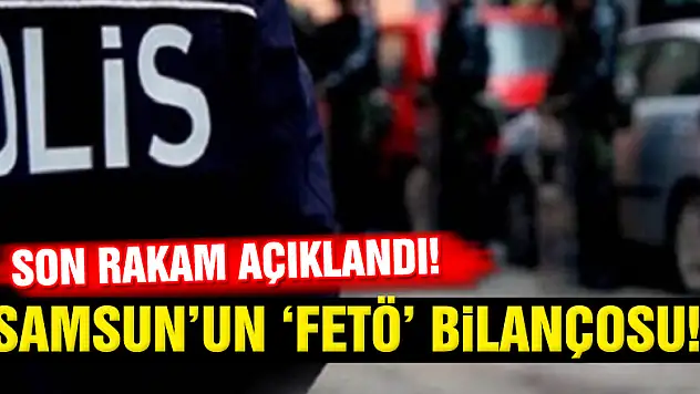 Samsun'da FETÖ'den tutuklu sayısı 439'a yükseldi