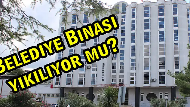 Belediye Binası yıkılıyor mu?     