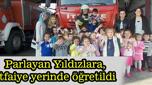 Parlayan Yıldızlara, İtfaiye yerinde öğretildi