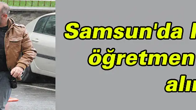 Samsun'da FETÖ'den 12 öğretmen gözaltına alındı