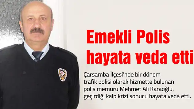 Emekli Polis hayata veda etti!