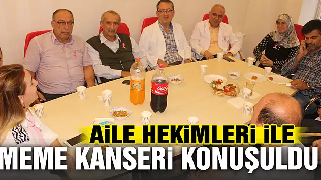 Aile Hekimleri ile 'Meme Kanseri' konuşuldu