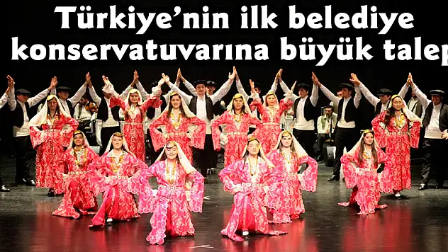 Türkiye'nin ilk belediye konservatuvarına büyük talep
