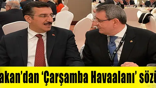 Bakan'dan 'Çarşamba Havaalanı' sözü