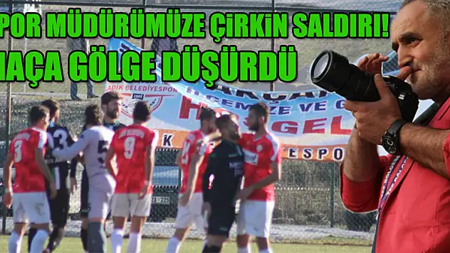 Spor Müdürümüze saldırı...