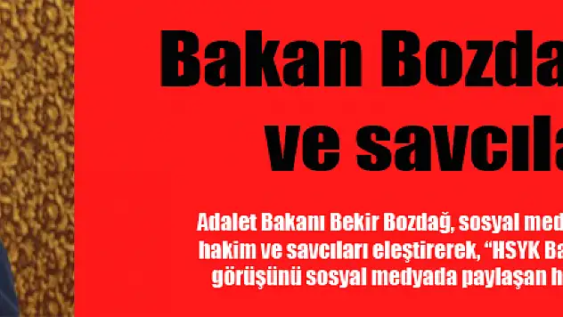 Bakan Bozdağ'dan hakim ve savcılara uyarı!