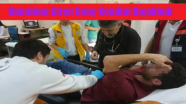 Bulanıma giren genç kendini bıçakladı