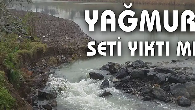 Yağmur Seti Yıktı mı?