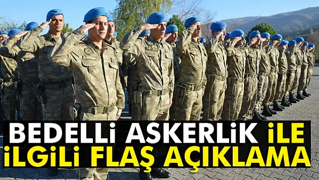 Hükümetten bedelli askerlik açıklaması!