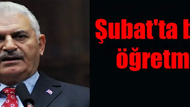 Başbakan Yıldırım: 'Şubat'ta bin 500 engelli öğretmen atanacak'