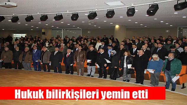 Hukuk bilirkişileri yemin etti