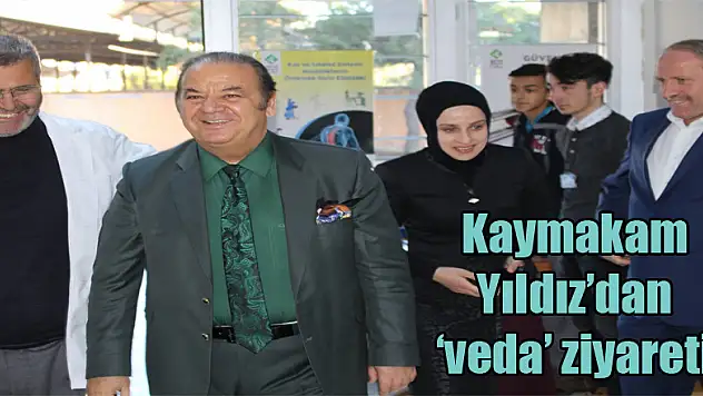 Kaymakam Yıldız'dan 'veda' ziyareti