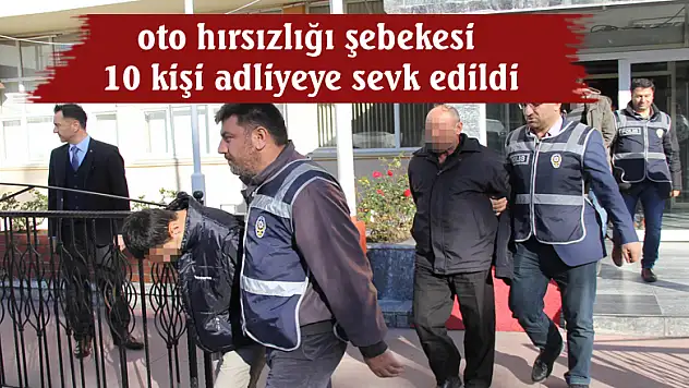 Samsun'da oto hırsızlığı şebekesi 10 kişi adliyeye sevk edildi