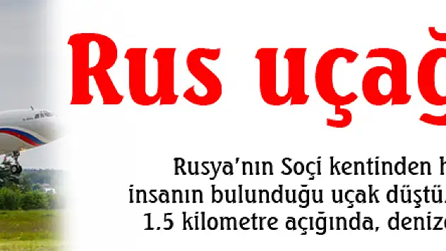 Rus uçağı düştü