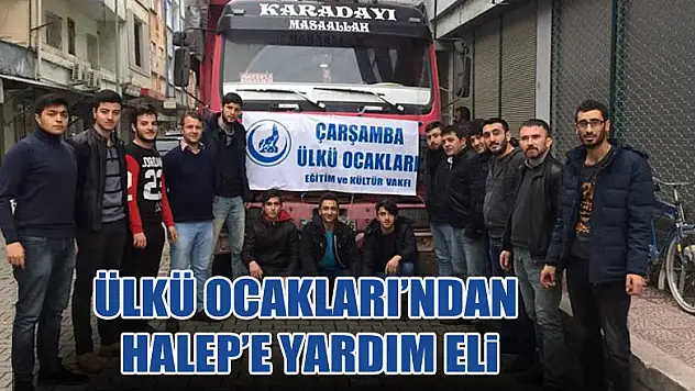 Çarşamba Ülkü Ocakları'ndan Halep'e Yardım Eli
