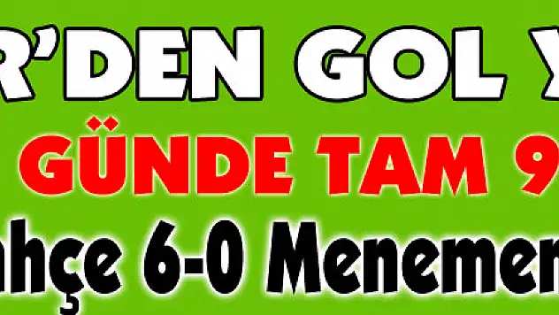 Fenerbahçe 6-0 Menemen Belediyespor