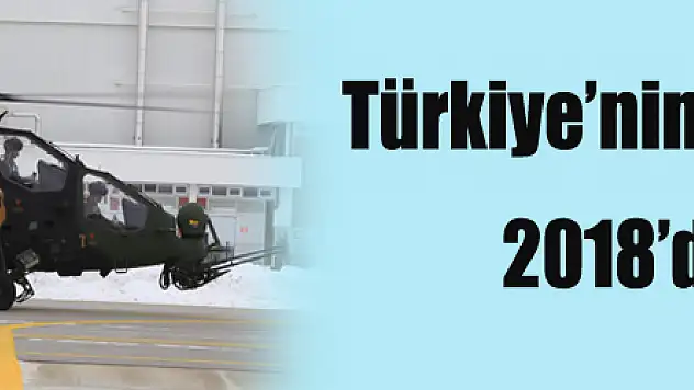 Türkiye'nin milli helikopteri 2018'de göklerde!