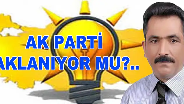 AK PARTİ AKLANIYOR MU? 