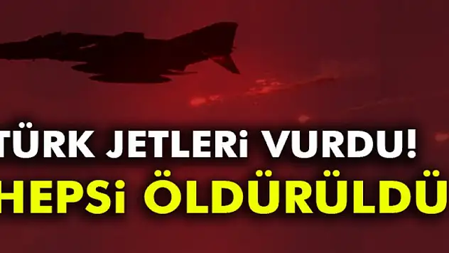 Türk jetleri vurdu! 18 terörist öldürüldü