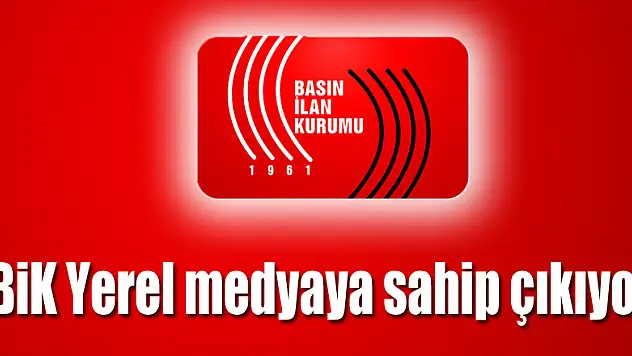BİK Yerel medyaya sahip çıkıyor