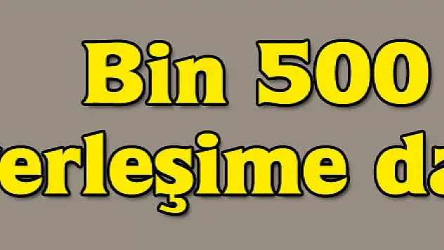 Bin 500 ilave yerleşime daha 4,5G
