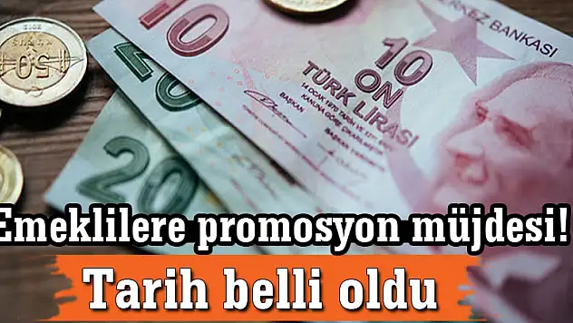 Emeklilere promosyon müjdesi! Tarih belli oldu