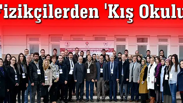 Fizikçilerden 'Kış Okulu'