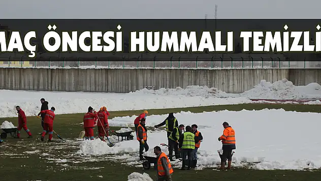 MAÇ ÖNCESİ HUMMALI TEMİZLİK