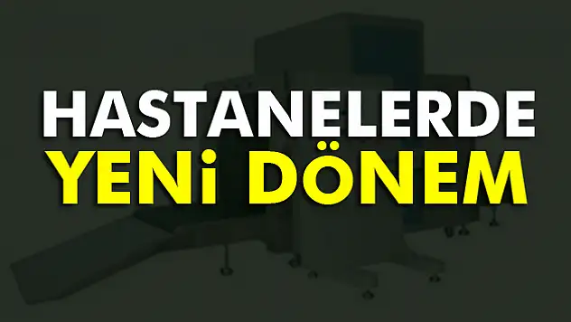 Sağlıkta şiddeti önlemek için hastanelere x-ray cihazı geliyor