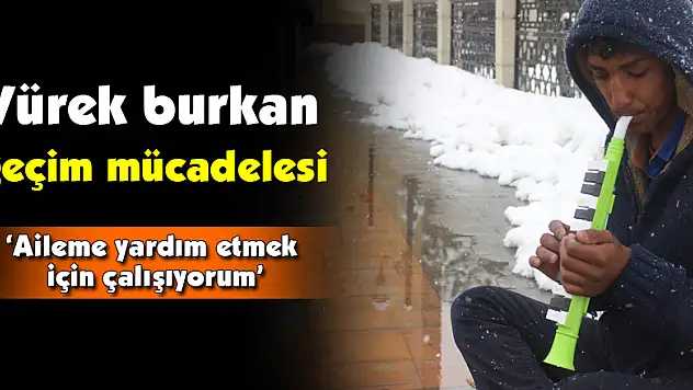 Yürek burkan geçim mücadelesi