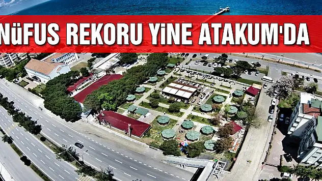 Nüfus rekoru yine Atakum'da