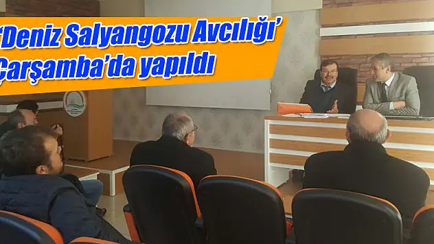Çarşamba'da 'Deniz Salyangozu Avcılığı' toplantısı