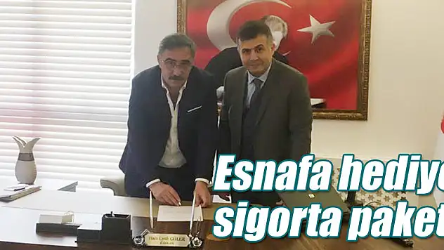 Esnafa hediye sigorta paketi