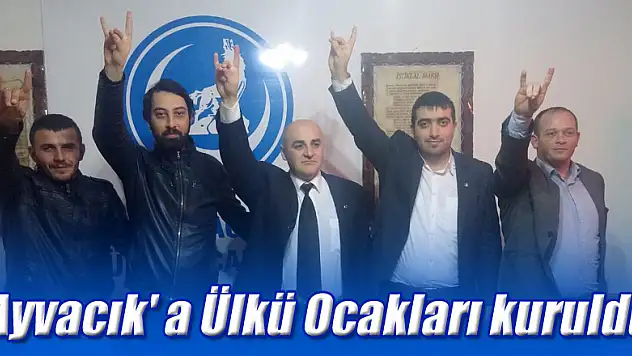 Ayvacık' a Ülkü Ocakları kuruldu