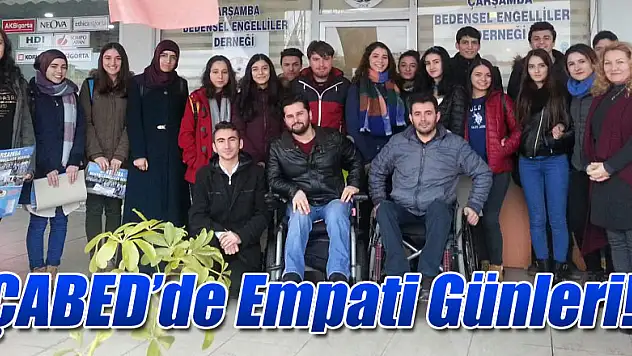 ÇABED'de Empati Günleri!