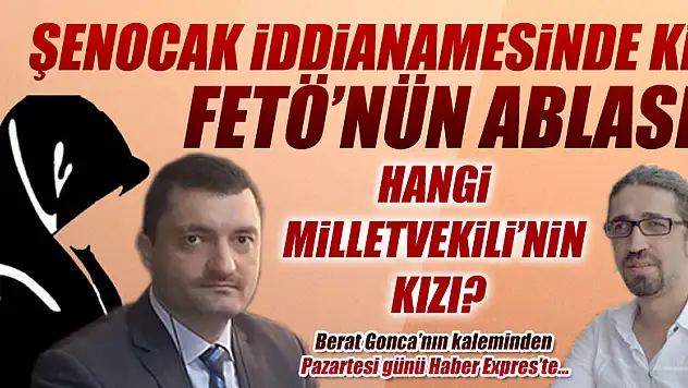 İDDİANAMEDE Kİ FETÖ ABLASI KİM?