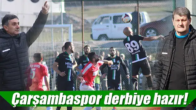 Çarşambaspor derbiye hazır!