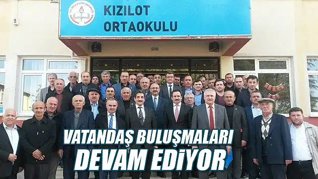 Kızılot Mahallesinde Vatandaşla Buluşma Toplantısı         