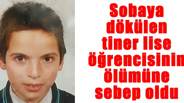 Sobaya dökülen tiner lise öğrencisinin ölümüne sebep oldu